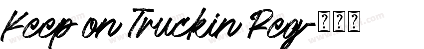 Keep on Truckin Reg字体转换